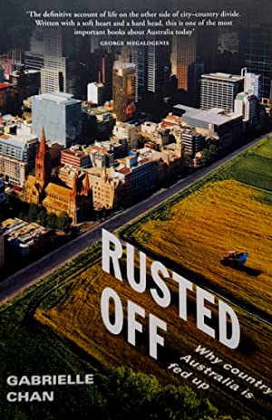 Rusted Off: Why country Australia is fed up