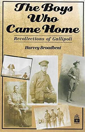 The Boys Who Came Home: Recollections of Gallipoli