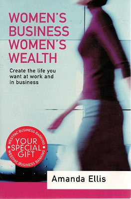 Women's Business, Women's Wealth: How to Make Work Work for You