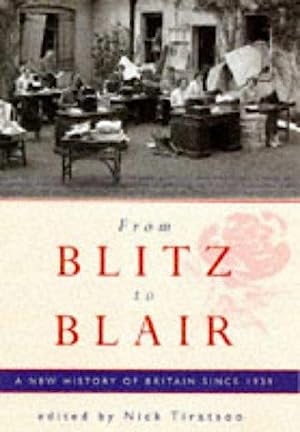 From Blitz to Blair: A Short History Since 1939