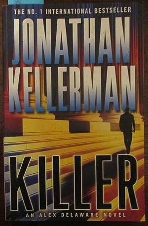 Killer (Alex Delaware series, Book 29): A riveting, suspenseful psychological thriller