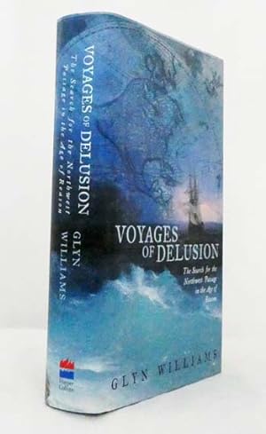 Voyages of Delusion: The Search for the North West Passage in the Age of Reason