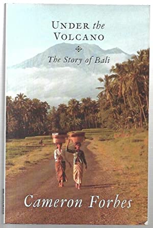 Under the Volcano: The Story of Bali