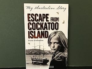 My Australian Story: Escape From Cockatoo Island