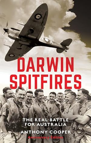 Darwin Spitfires: The real battle for Australia