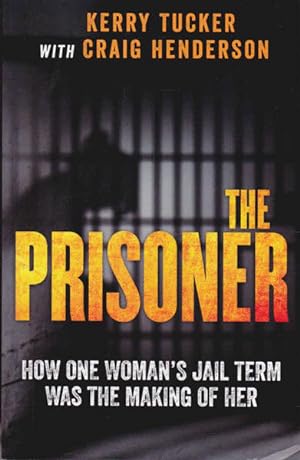 The Prisoner: How One Woman's Jail Term Was The Making Of Her