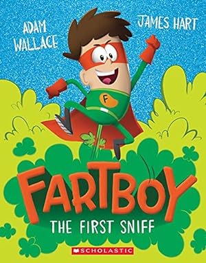 The First Sniff (Fartboy #1)