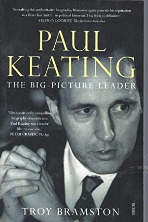 Paul Keating: the big-picture leader