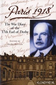 Paris 1918: The War Diary of the British Ambassador, the 17th Earl of Derby