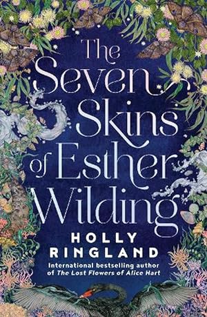 The Seven Skins of Esther Wilding: the inspiring and uplifting new novel from international bestselling author of The Lost Flowers of Alice Hart