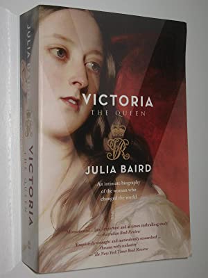 Victoria: The Woman Who Made the Modern World