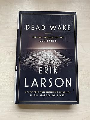 Dead Wake: The Last Crossing of the Lusitania