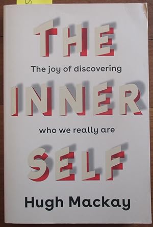 The Inner Self: The joy of discovering who we really are