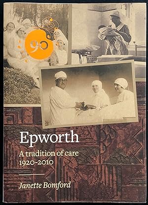 Epworth: A Tradition of Care 1920-2010