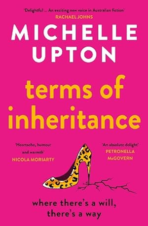 Terms Of Inheritance: The best funny and uplifting summer beach read from the author of Emergency Exit Only for fans of Toni Jordan, Rachael Johns and Jojo Moyes