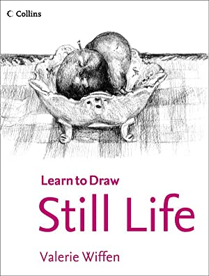 Still Life (Collins Learn to Draw)