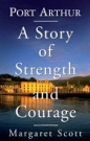 Port Arthur: Story of Strength and Courage