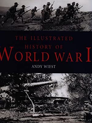 The Illustrated History of World War 1