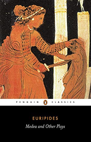 Medea and Other Plays