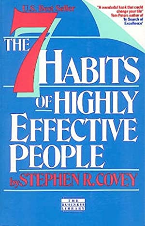 The 7 Habits of Highly Effective People: Restoring the Character Ethic