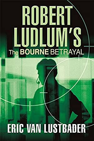 Robert Ludlum's The Bourne Betrayal