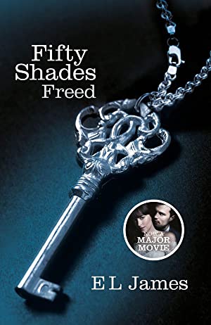 Fifty Shades Freed: The #1 Sunday Times bestseller
