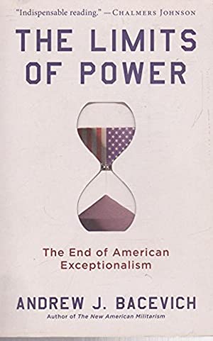 The Limits of Power: The End of American Exceptionalism