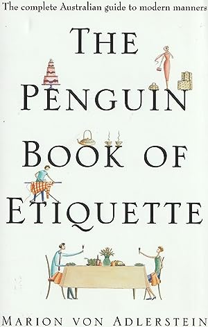 The Penguin Book of Etiquette: The Complete Australian Guide to Modern Manners