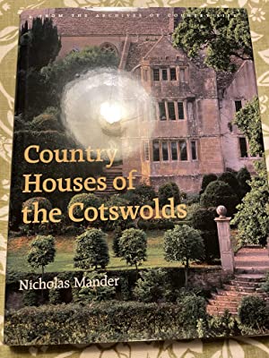Country Houses of the Cotswolds: From the Archives of "Country Life"