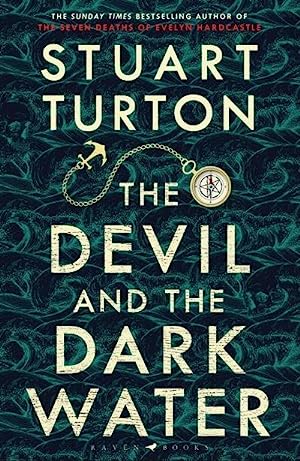 The Devil and the Dark Water: The mind-blowing new murder mystery from the author of The Seven Deaths of Evelyn Hardcastle