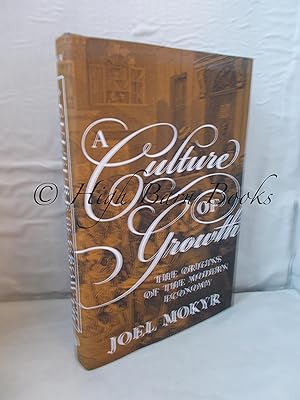 A Culture of Growth: The Origins of the Modern Economy