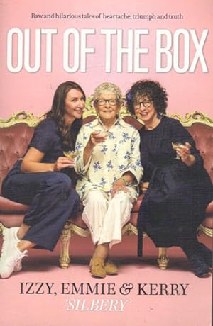 Out of the Box: Raw and hilarious tales of heartache, triumph and truth