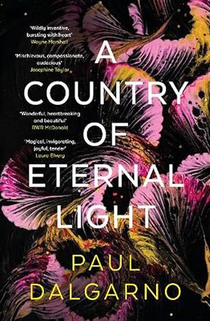 A Country of Eternal Light: The beautiful, moving new novel from the celebrated author of Poly. Shortlisted for THE AGE BOOK OF THE YEAR and READINGS NEW AUSTRALIAN FICTION PRIZE in 2023.