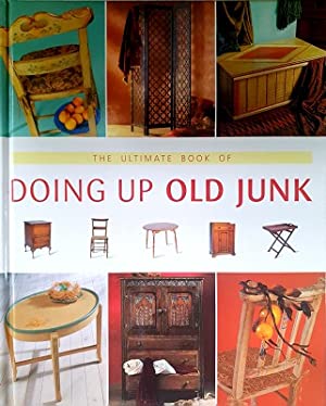 Ultimate Book of Doing up Old Junk