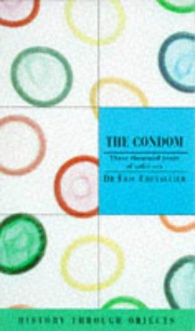 The Condom: 3000 Years of Safer Sex