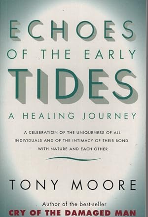 Echoes of the Early Tides: A Healing Journey