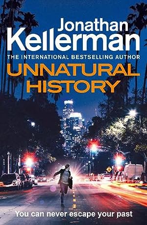 Unnatural History: The gripping new Alex Delaware thriller from the international bestselling author