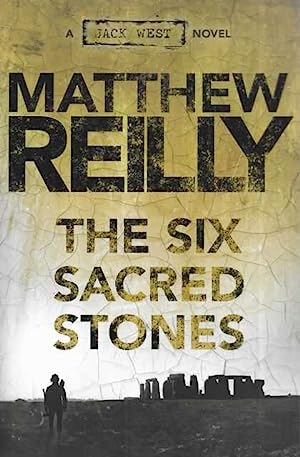 The Six Sacred Stones: A Jack West Jr Novel 2