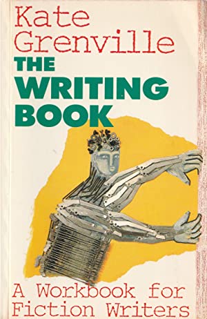 The Writing Book: A Workbook for Fiction Writers