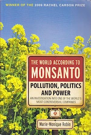 World According to Monsanto, The: Pollution, Politics and Power