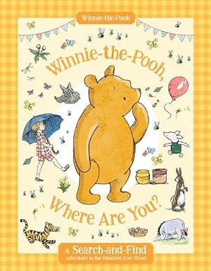 Winnie-the-Pooh, Where Are You?: A Search-and-Find Adventure in the Hundred Acre Wood