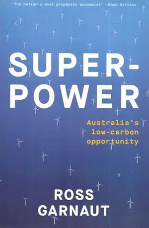 Superpower: Australia's Low-Carbon Opportunity