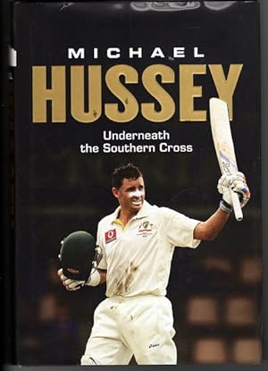 Michael Hussey: Underneath the Southern Cross