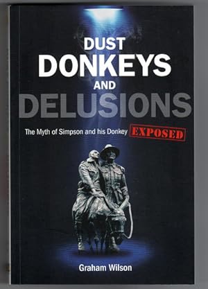 Dust, Donkeys and Delusions: The Myth of Simpson and His Donkey Exposed