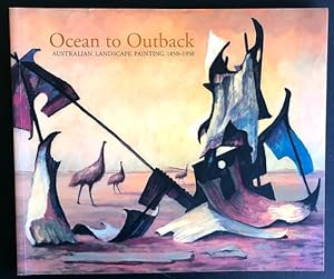 Ocean to Outback: Australian Landscape Painting 1850-1950