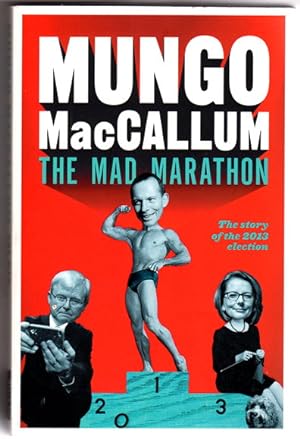 The Mad Marathon:The story of the 2013 election