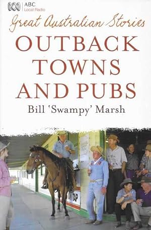 Great Australian Stories: Outback Towns and Pubs