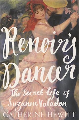 Renoir's Dancer: The Secret Life of Suzanne Valadon