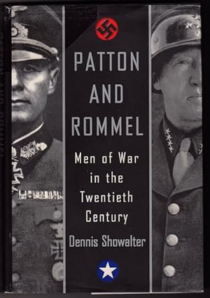Patton and Rommel: Men of War in the Twentieth Century