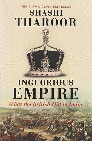 Inglorious Empire: What the British did to India
